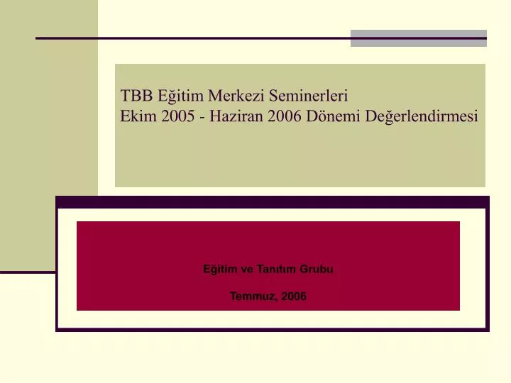 tbb e itim merkezi seminerleri ekim 2005 haziran 2006 d nemi de erlendirmesi