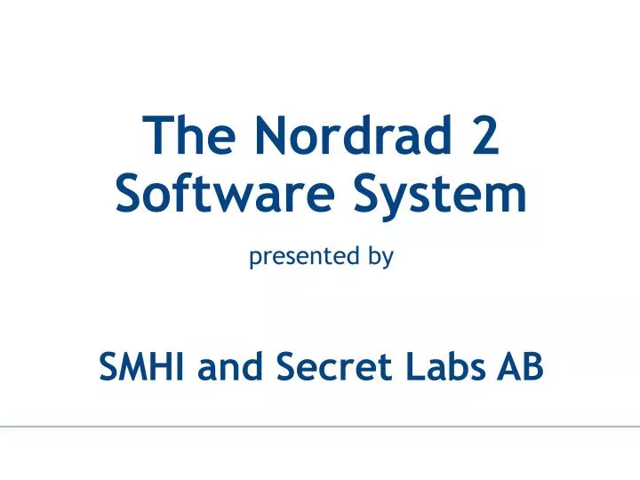 the nordrad 2 software system presented by smhi and secret labs ab