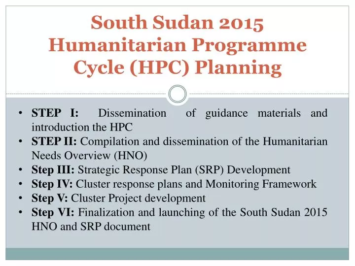 south sudan 2015 humanitarian programme cycle hpc planning