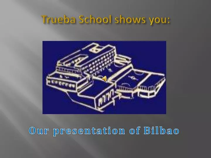 trueba school shows you