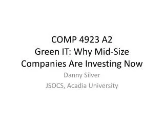 COMP 4923 A2 Green IT: Why Mid-Size Companies Are Investing Now