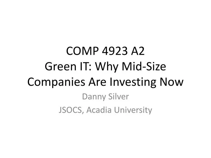comp 4923 a2 green it why mid size companies are investing now