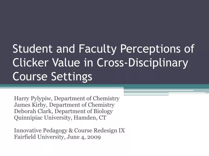 student and faculty perceptions of clicker value in cross disciplinary course settings