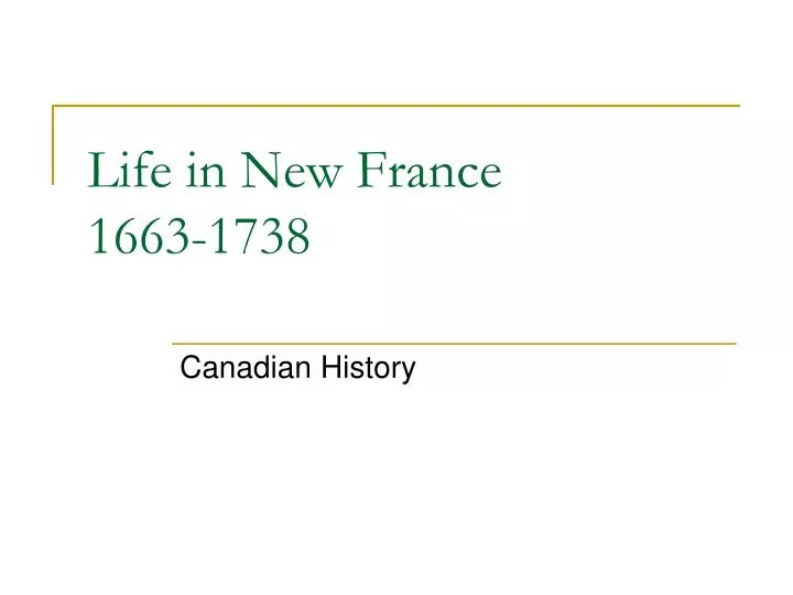 life in new france 1663 1738