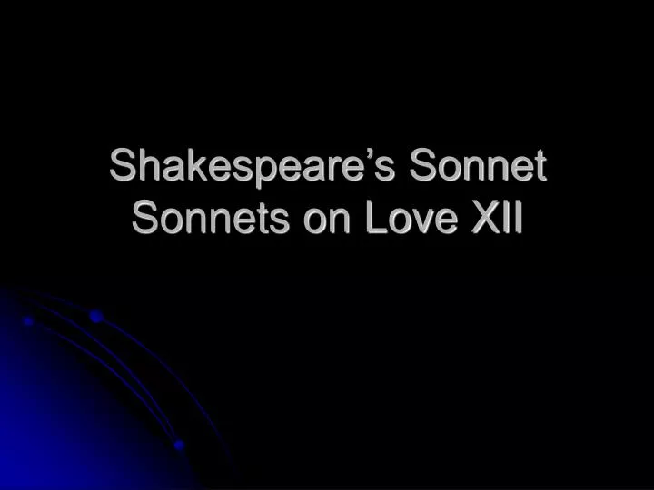 shakespeare s sonnet sonnets on love xii
