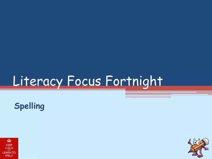 literacy focus fortnight