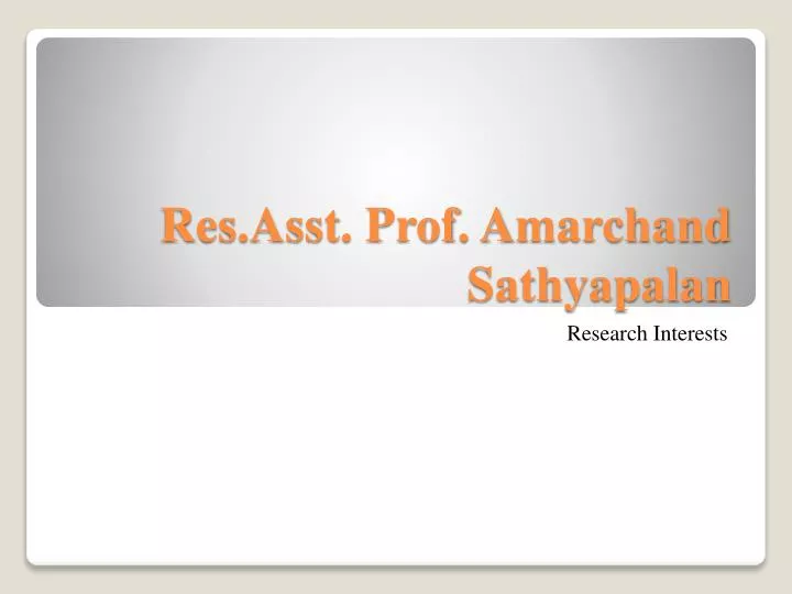 res ass t prof a marchand sathyapalan