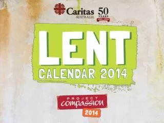Have you got the Project Compassion 2014 Lent calendar poster on your classroom wall?