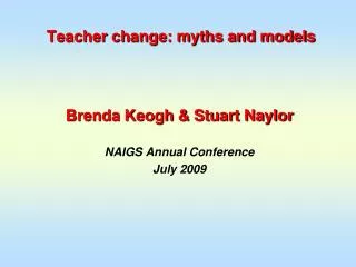 Teacher change: myths and models
