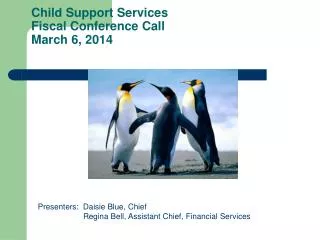 Child Support Services Fiscal Conference Call March 6, 2014
