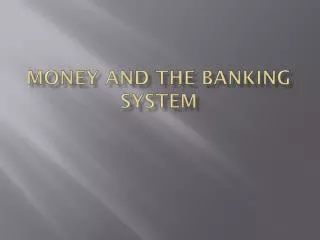 money and the Banking system