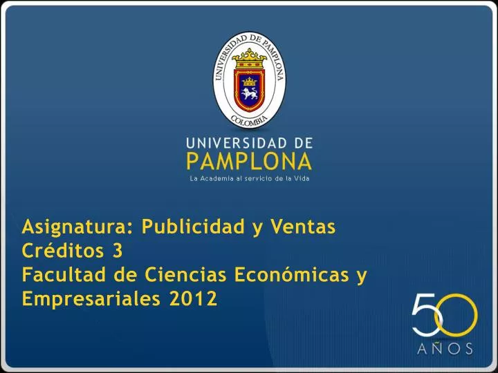 asignatura publicidad y ventas cr ditos 3 facultad de ciencias econ micas y empresariales 2012