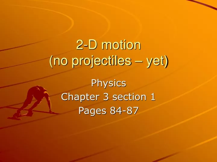 2 d motion no projectiles yet