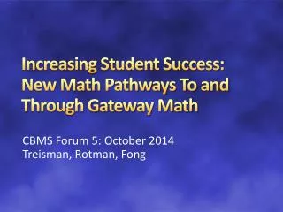Increasing Student Success: New Math Pathways To and Through Gateway Math