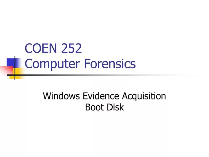 coen 252 computer forensics