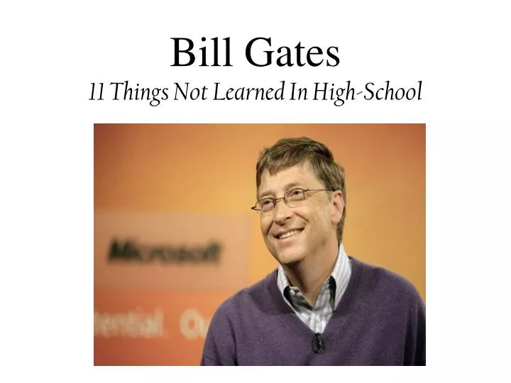 bill gates 11 things not learned in high school