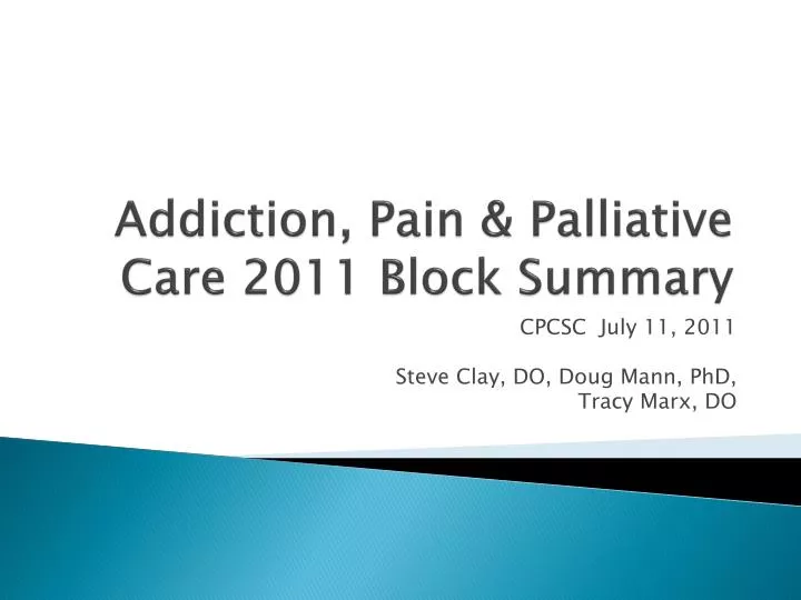 addiction pain palliative care 2011 block summary