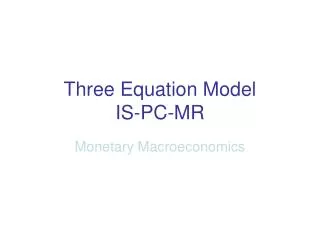 Three Equation Model IS-PC-MR