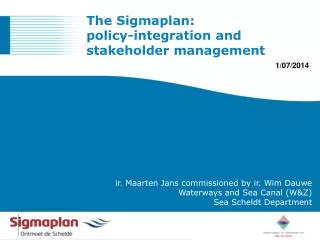 The Sigmaplan: policy-integration and stakeholder management