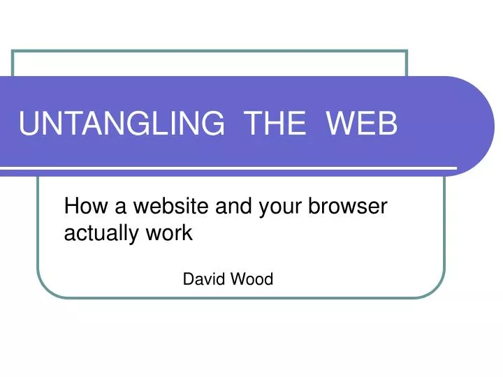 untangling the web