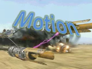 Motion