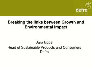 Breaking the links between Growth and Environmental Impact
