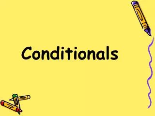 Conditionals