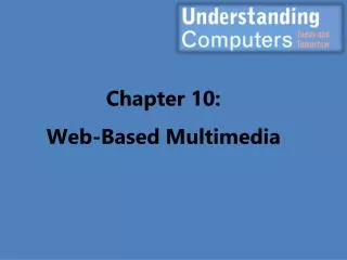 Chapter 10: Web-Based Multimedia