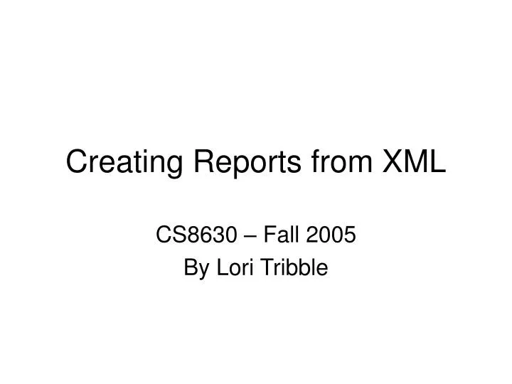 creating reports from xml