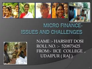 MICRO FINANCE- ISSUES AND CHALLENGES