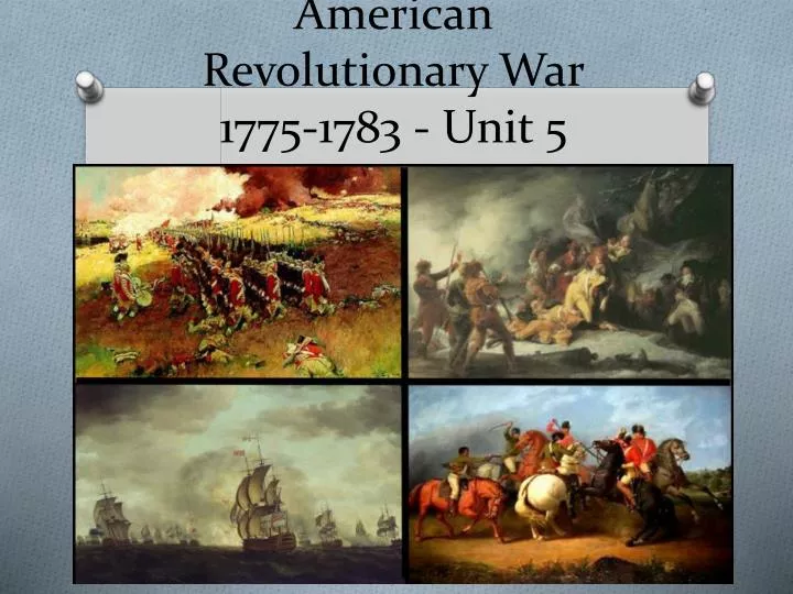american revolutionary war 1775 1783 unit 5