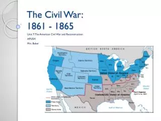 The Civil War: 1861 - 1865