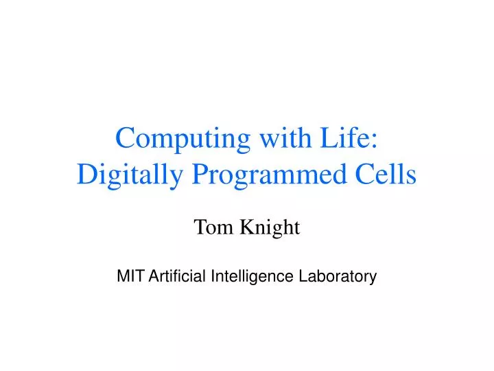 computing with life digitally programmed cells