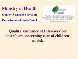 Quality assurance of Inter-services interfaces concerning care of children at risk
