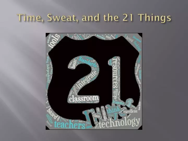 time sweat and the 21 things