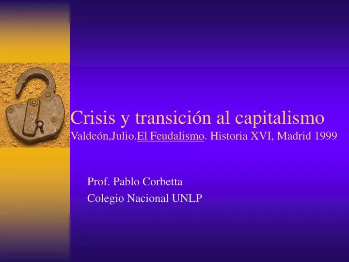 crisis y transici n al capitalismo valde n julio el feudalismo historia xvi madrid 1999