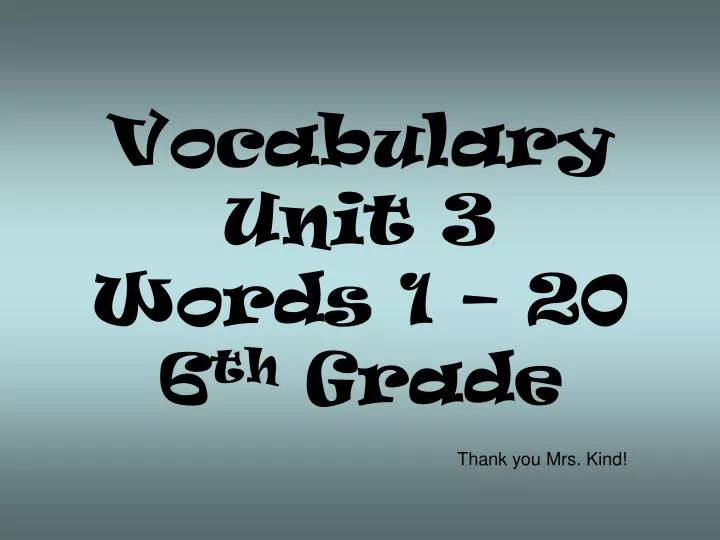 vocabulary unit 3 words 1 20 6 th grade