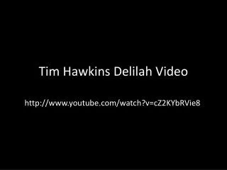 Tim Hawkins Delilah Video
