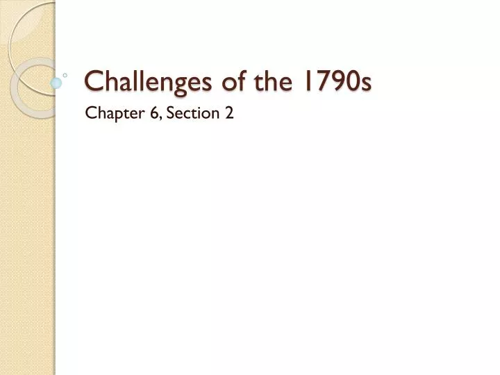 challenges of the 1790s