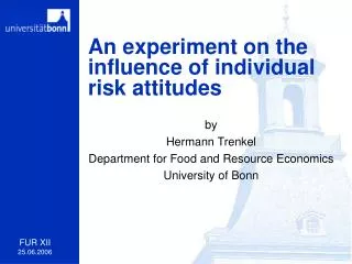 An experiment on the influence of individual risk attitudes