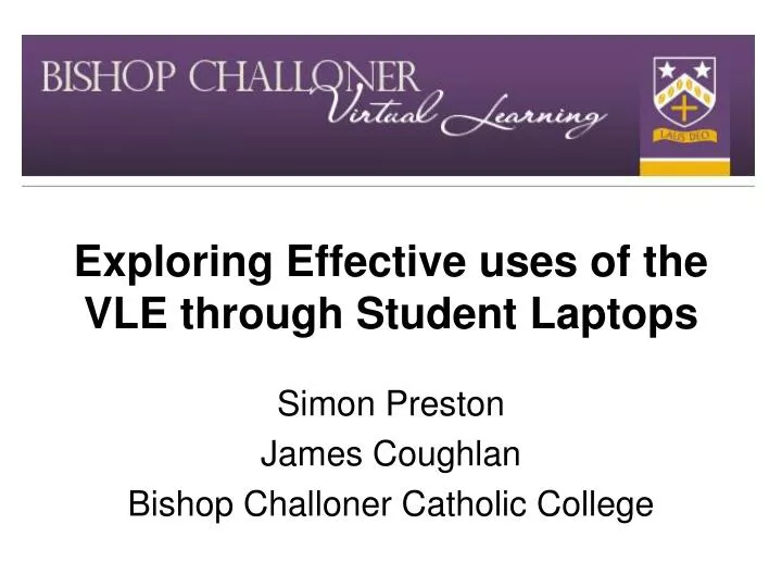 exploring effective uses of the vle through student laptops