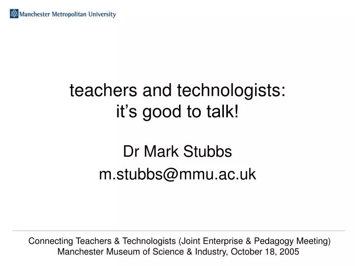 teachers and technologists it s good to talk