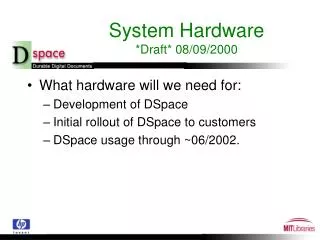 System Hardware *Draft* 08/09/2000