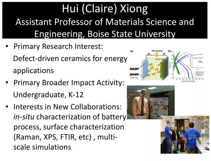 hui claire xiong assistant professor of materials science and engineering boise state university