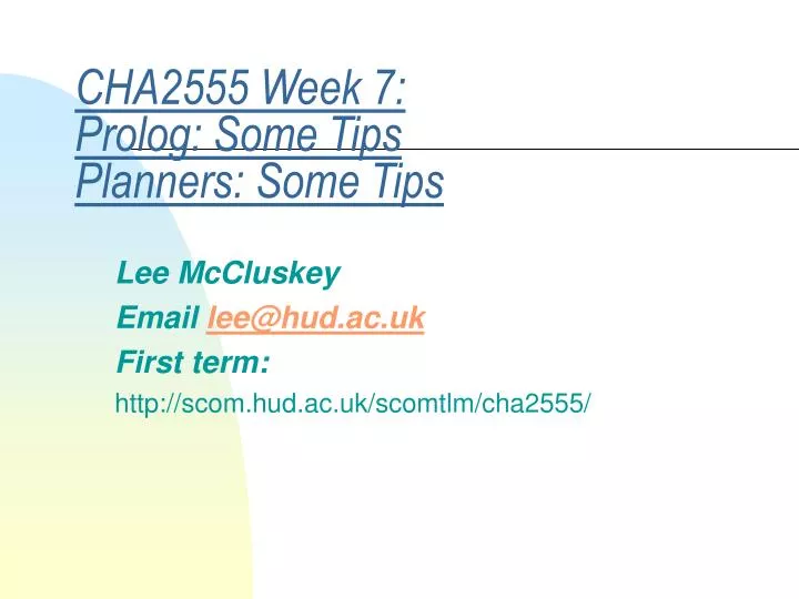 cha2555 week 7 prolog some tips planners some tips