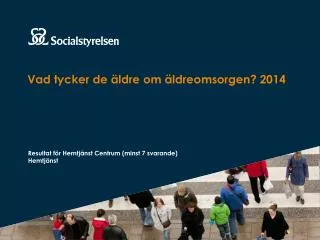 vad tycker de ldre om ldreomsorgen 2014