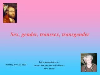 Sex, gender, transsex, transgender