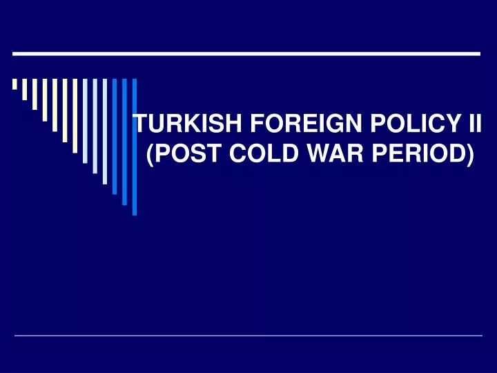 turkish foreign policy ii post cold war period