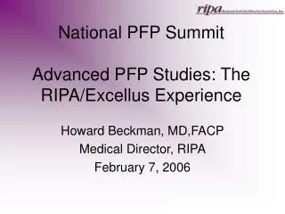 National PFP Summit Advanced PFP Studies: The RIPA/Excellus Experience