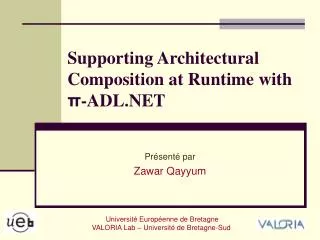 Supporting Architectural Composition at Runtime with ? -ADL.NET
